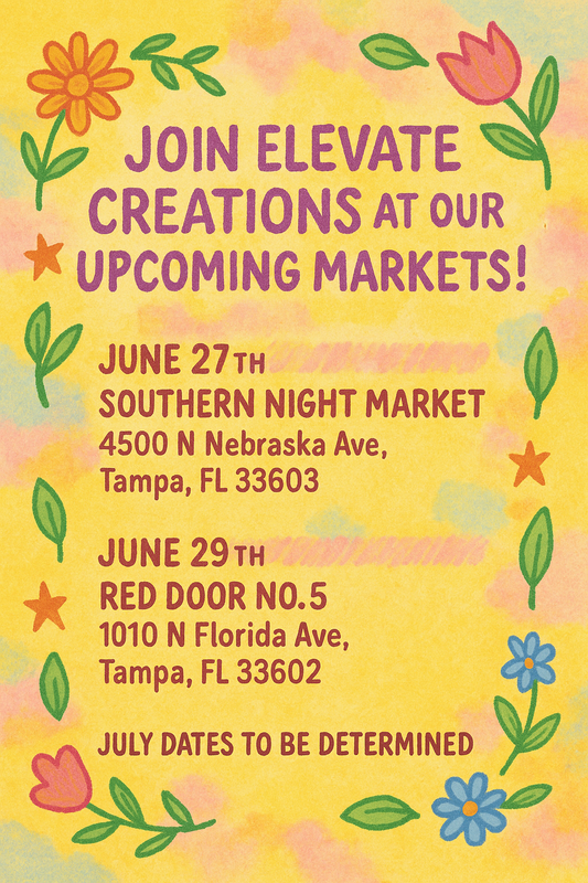 Join Elevate Creations at Our Upcoming Summer Markets!