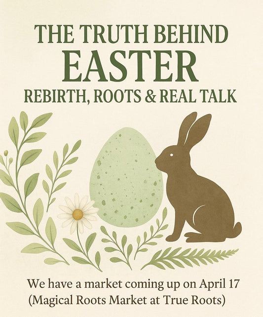 🌱 The Truth Behind Easter: Rebirth, Roots & Real Talk 🌱