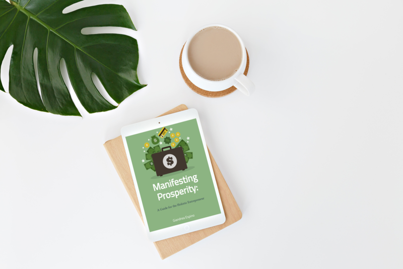 Manifesting Prosperity: A Guide for the Holistic Entrepreneur (E-book)