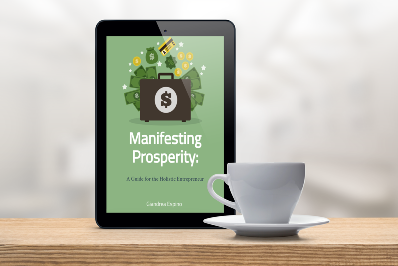 Manifesting Prosperity: A Guide for the Holistic Entrepreneur (E-book)