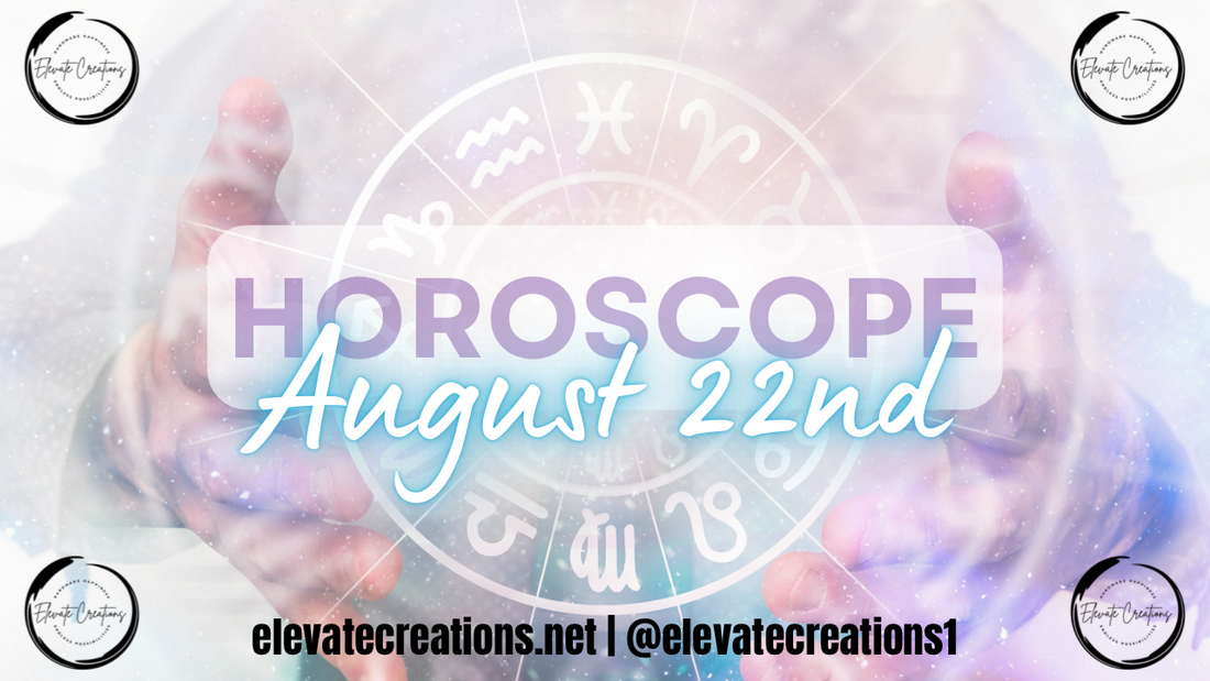Horoscopes for August 22, 2024